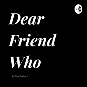 Dear Friend Who