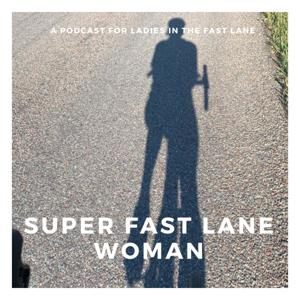 Super Fast Lane Woman