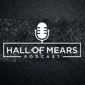 Hall of Mears Podcast