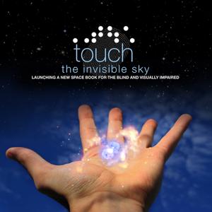 NASA's Touch the Invisible Sky Audio Podcasts by NASA/Chandra X-ray Center