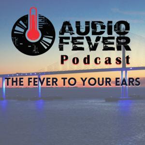 Audio Fever Podcast