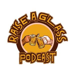 Raise a Glass Podcast