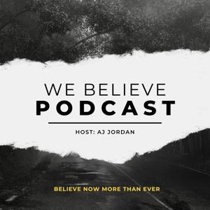 We Believe Podcast