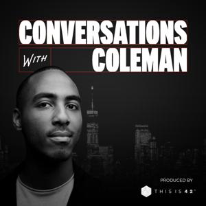 Conversations With Coleman by This Is 42