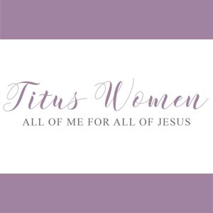 The Titus Women's Podcast