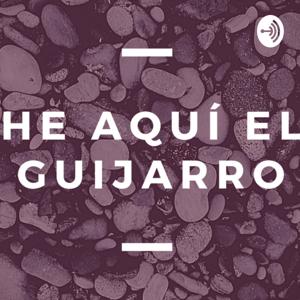 He Aquí El Guijarro by Perla Guijarro