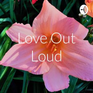 Love Out Loud