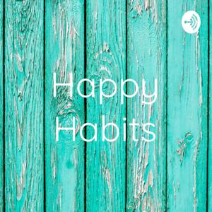 Happy Habits