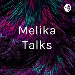 Melika Talks