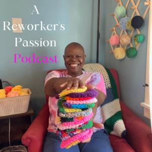A Reworker's Passion