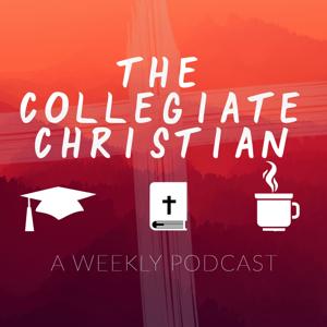 The Collegiate Christian Podcast