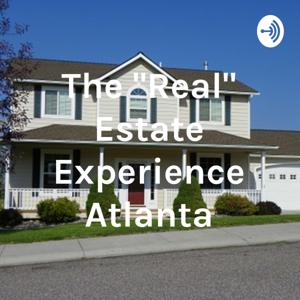 The "Real" Estate Experience Atlanta