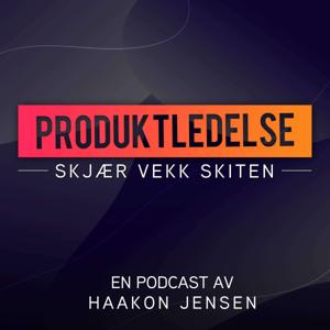 Produktledelse: Skjær vekk skiten