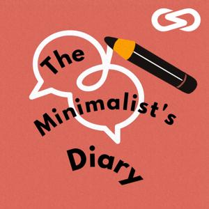 The Minimalist's Diary by Infinity Podcast (ประเทศไทย)