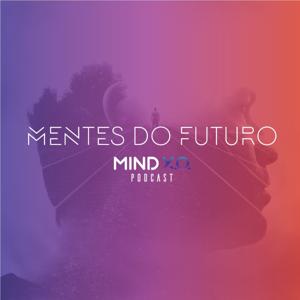 Mentes do Futuro - Mind X.O. Podcast