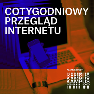 Cotygodniowy przegląd internetu