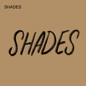 SHADES