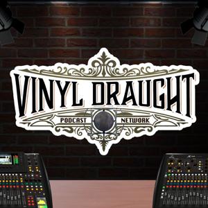 Vinyl Draught Podcast Network