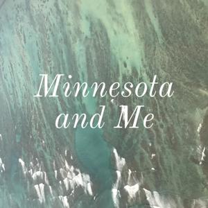 Minnesota and Me