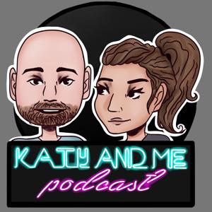 Katy and Me Podcast