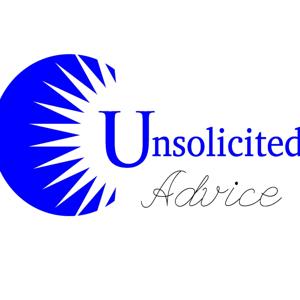 Unsolicited Advice Podcast