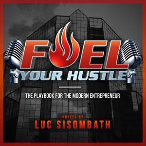 Fuel Your Hustle Radio The Playbook For The Modern Entrepreneur