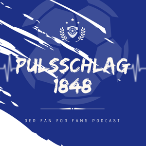 Pulsschlag 1848 - Der Fan For Fans Podcast