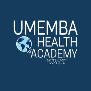 Umemba Health Academy Podcast