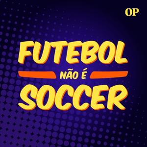Futebol não é soccer