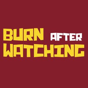 Burn After Watching