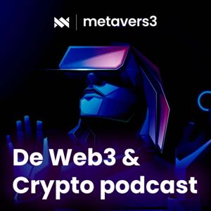 Metavers3 - Dé Web3 & Crypto Podcast