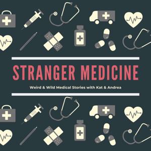 Stranger Medicine, Your Medical Comedy Podcast