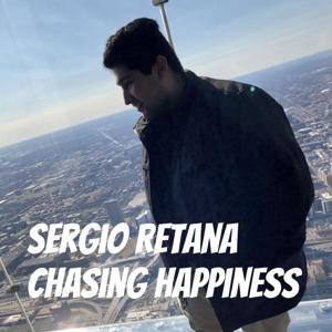 Sergio Retana Chasing Happiness