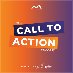 The Call to Action Podcast with Giselle Ugarte