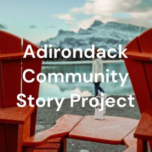 Adirondack Community Story Project