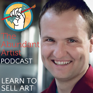 How to Sell Art: The Abundant Artist Podcast by Cory Huff, TheAbundantArtist.com, How to Sell Art Online