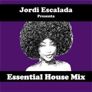 Essential House Mix By Jordi Escalada