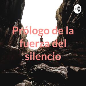 Prólogo de la fuerza del silencio