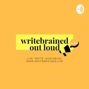 Writebrained Out Loud