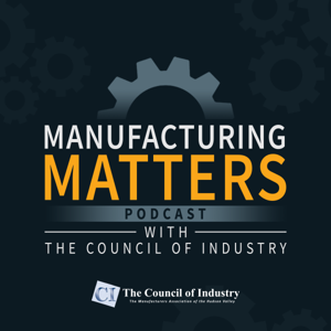 Manufacturing Matters with The Council of Industry