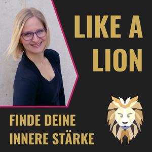 LIKE A LION. Finde deine innere Stärke!