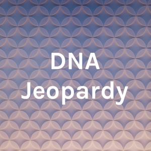 DNA Jeopardy