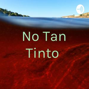 No Tan Tinto