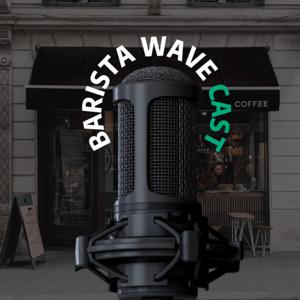 Barista Wave Cast