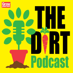 The Dirt: the gardening podcast from Grow Your Own magazine by DC Thomson