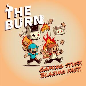 The Burn | Gaming stuff. Blazing fast.