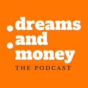 Dreams Money Purpose Podcast