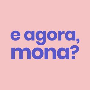 e agora, mona?