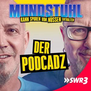 Mundstuhl – der Podcadz by SWR3, Ande Werner, Lars Niedereichholz