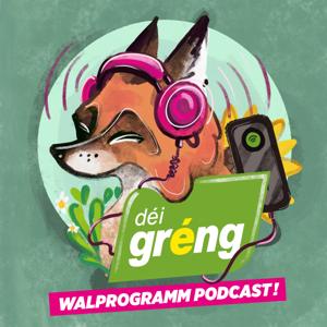 gréngen Walprogramm Podcast